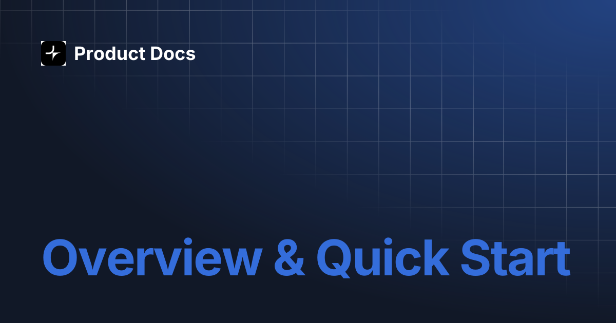 Overview & Quick Start | Product Docs